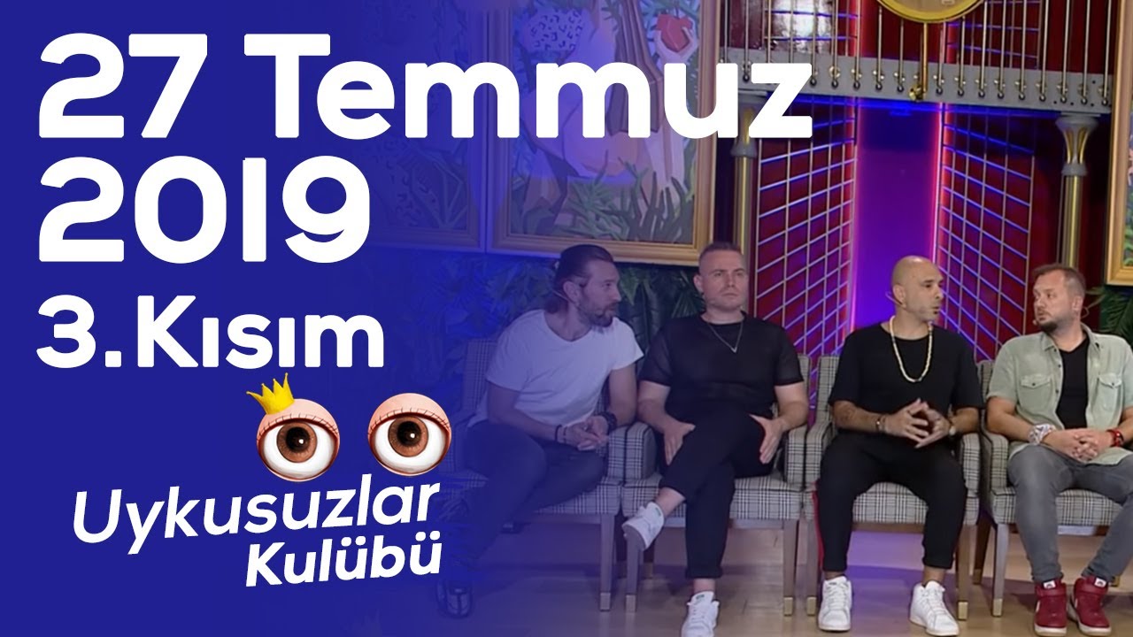 Gripin - Okan Bayülgen ile Uykusuzlar Kulübü | 27 Temmuz 2019 Bölüm -3