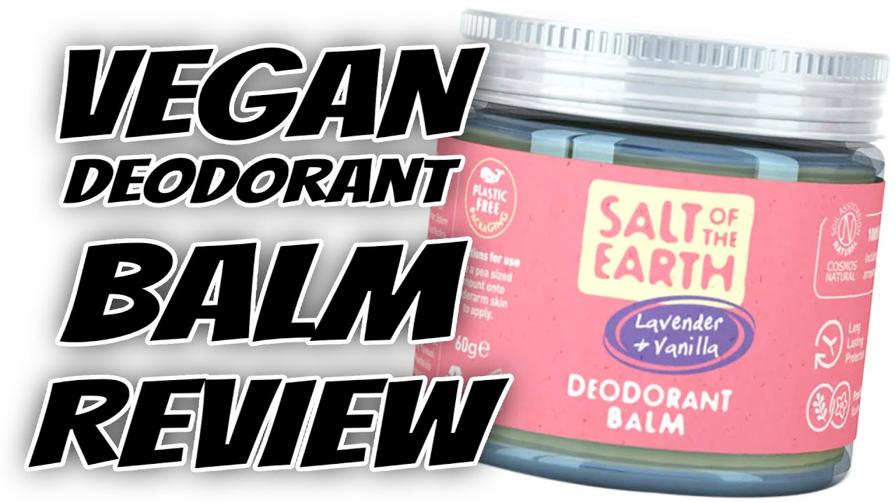 Salt of the Earth - Lavender and Vanilla Deodorant Balm [VEGAN REVIEW]