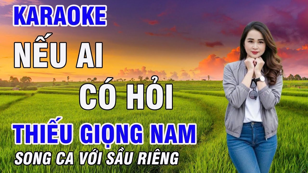 Nếu Ai Có Hỏi - Karaoke Thiếu Giọng Nam - Song Ca Với Sầu Riêng