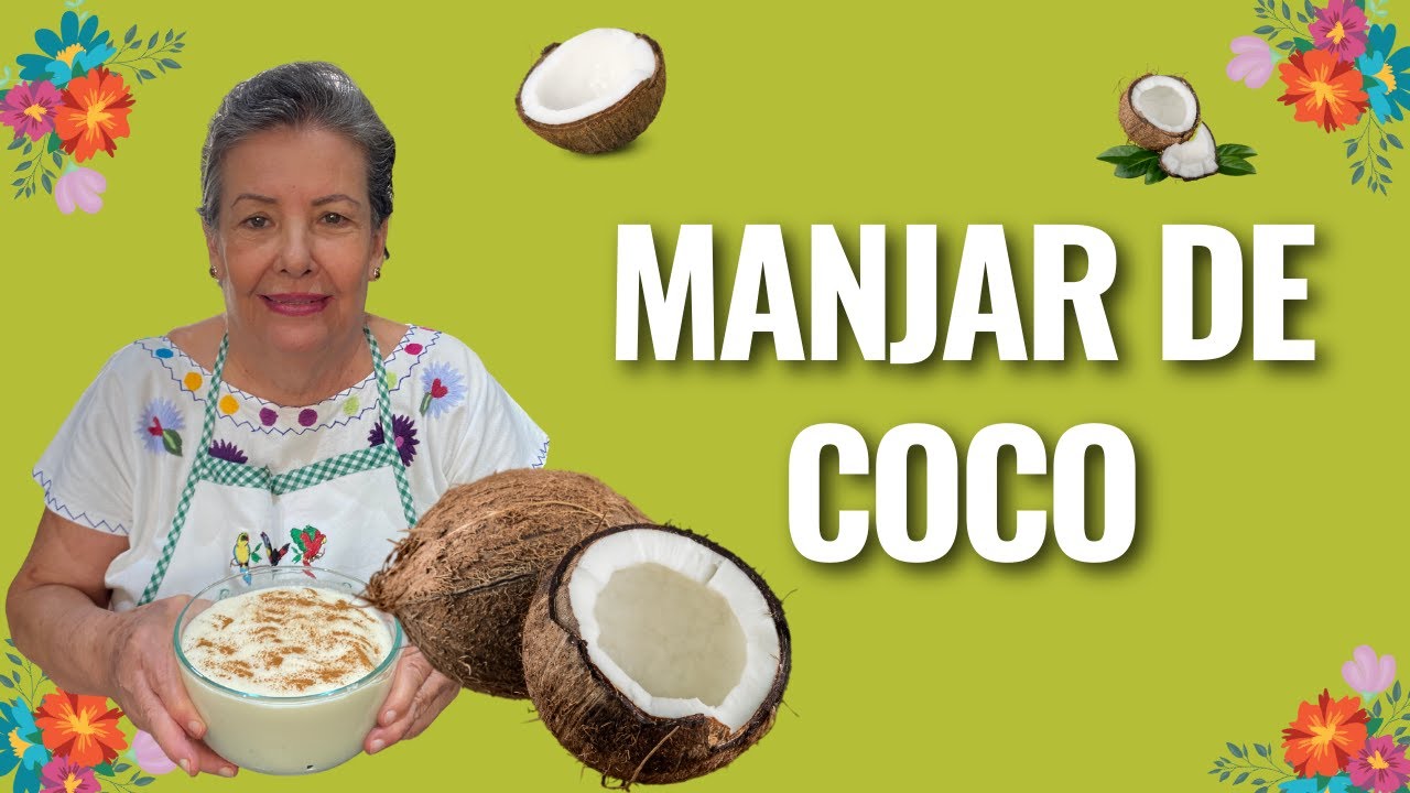 Manjar de Coco / postre Tabasqueño desde Paraíso