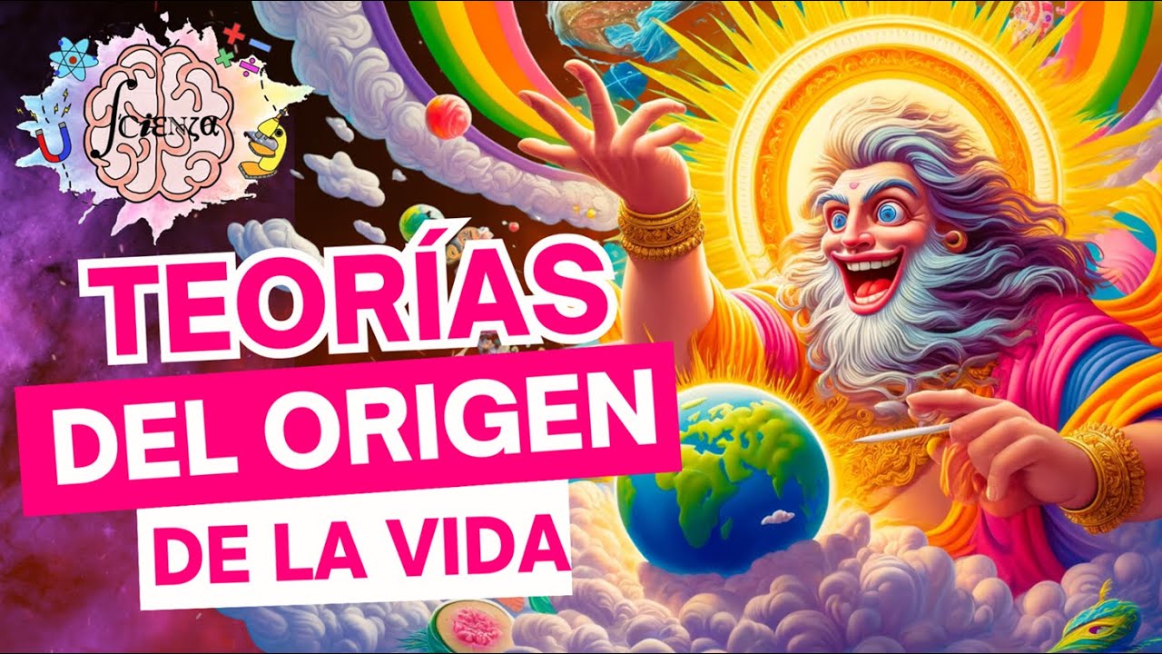 Teorías del Origen de la Vida