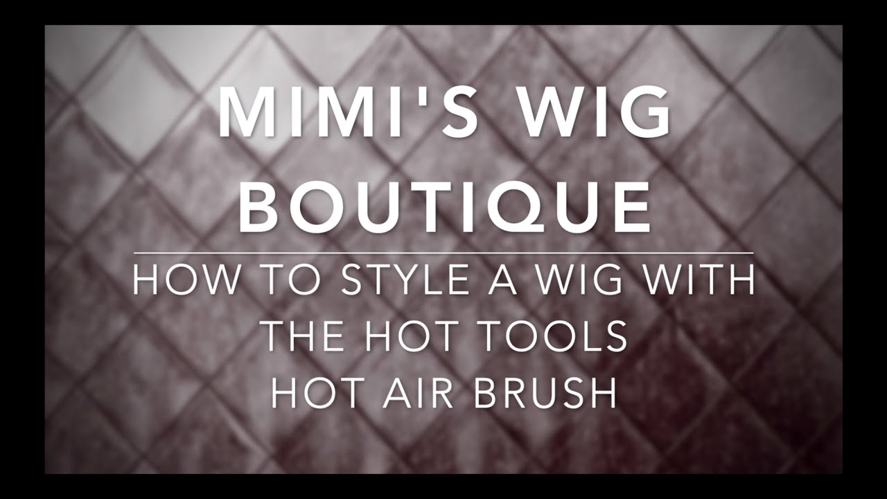 HOW TO STYLE A SYNTHETIC WIG WITH THE HOT TOOLS HOT AIR BRUSH