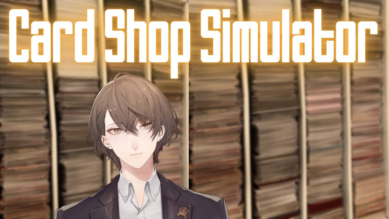 【Kardboard Kings: Card Shop Simulator】カ ー ド シ ョ ッ プ 加 賀 美 【にじさんじ/加賀美ハヤト】