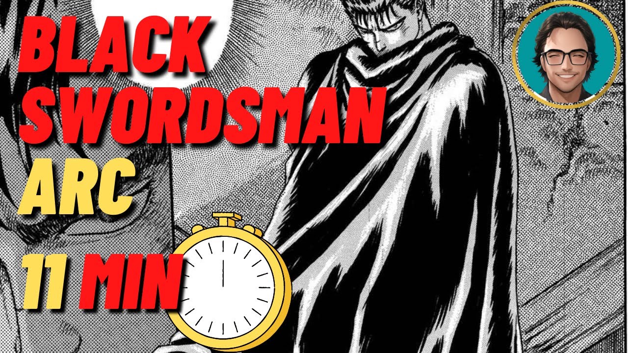 BLACK SWORDSMAN ARC in 11 Minuten | BERSERK