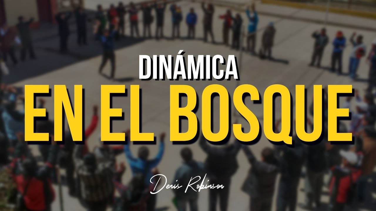 DINÁMICA: En el bosque  | Denis Robinson