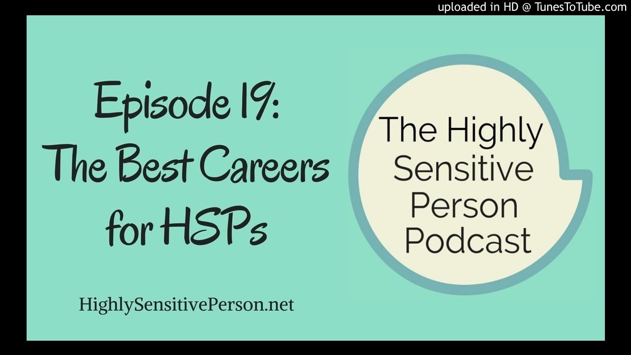 The Best Careers for Highly Sensitive People