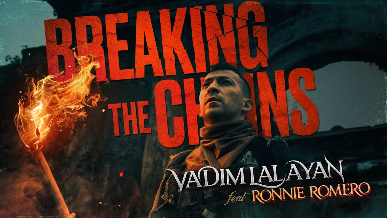 Vadim Lalayan feat. Ronnie Romero – Breaking the Chains (Official Music Video)