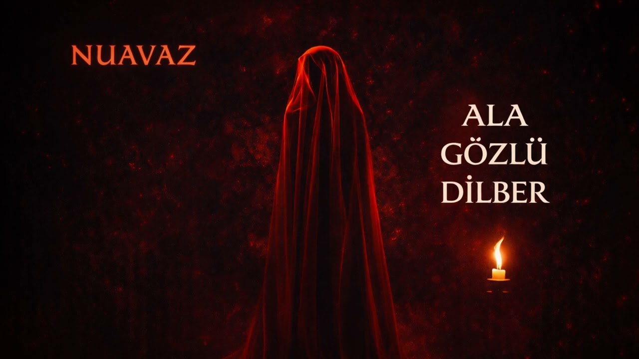 Ala Gözlü Nazlı Dilber – Âşık Gevherî | Nuavaz