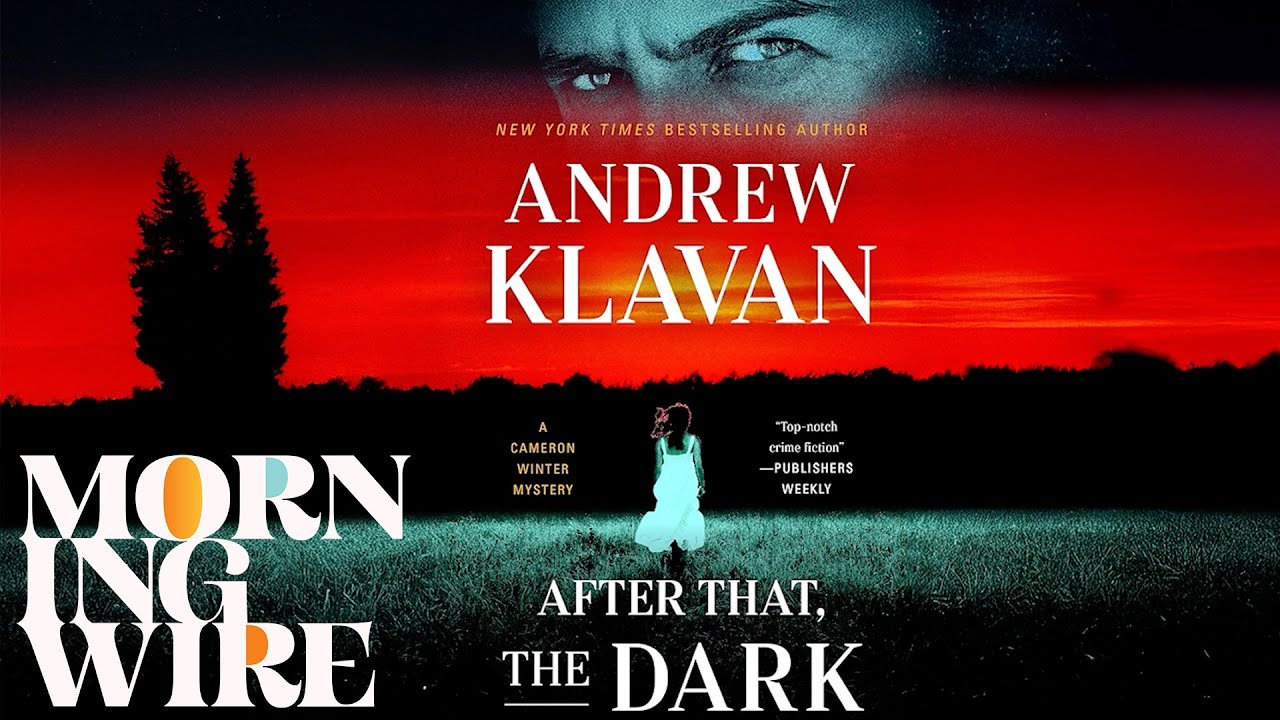 After That, the Dark: Andrew Klavan Unpacks His New Novel