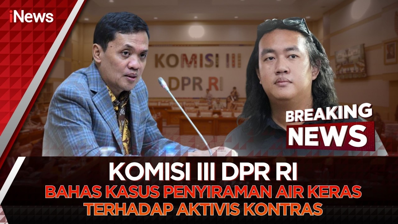 🔴BREAKING NEWS - KOMISI III DPR RI SOROTI KASUS PENYIRAMAN AIR KERAS (18/03)