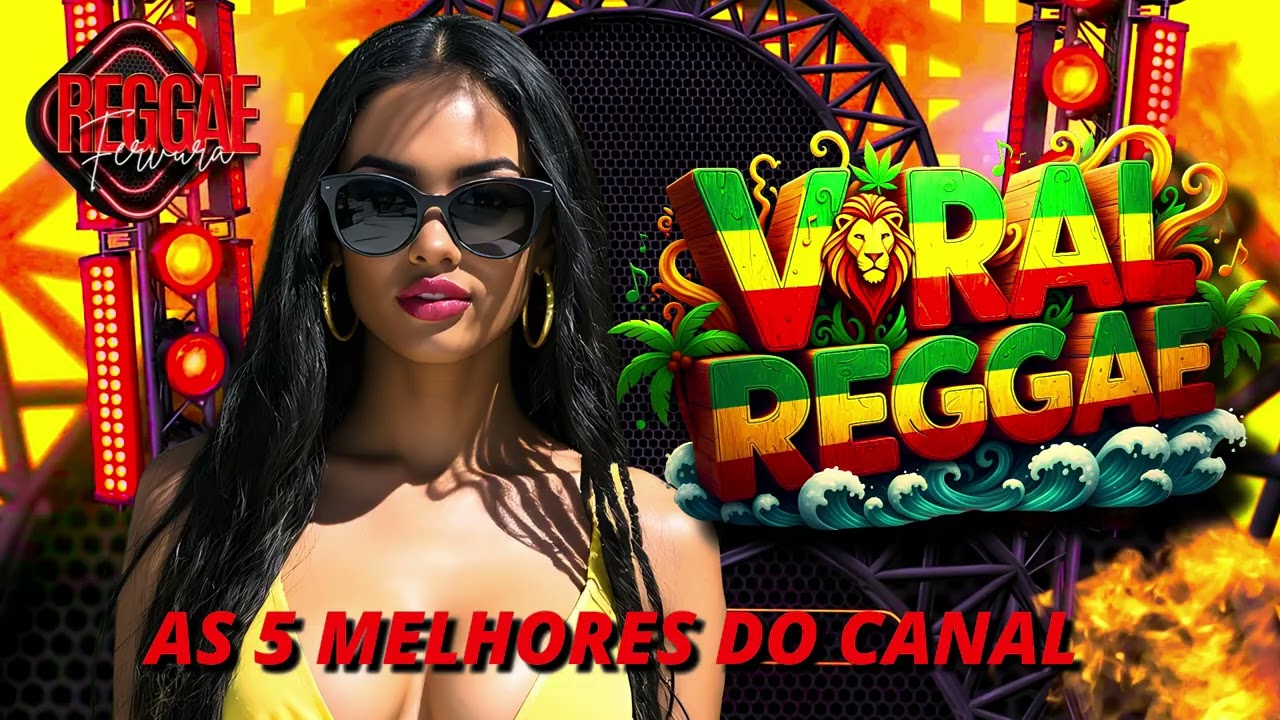 ❤️‍🔥SELEÇÃO AS 5 MELHORES DO CANAL - SUPER SUCESSOS REGGAE REMIX