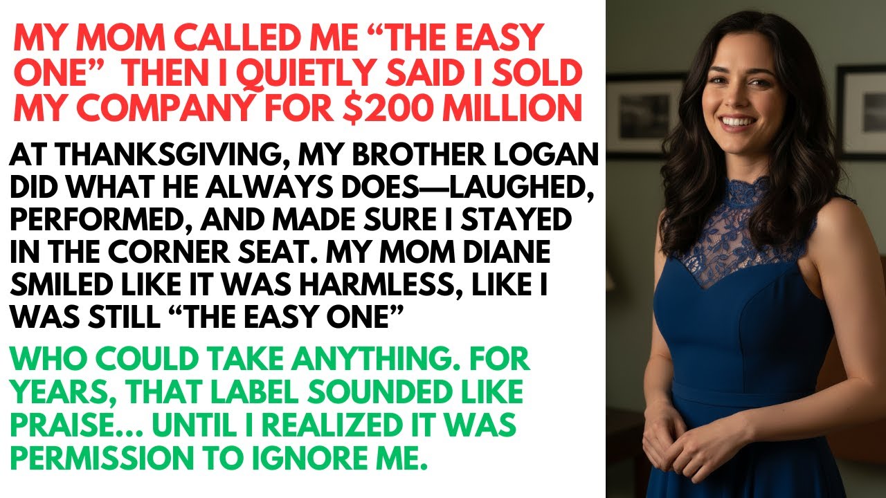 My Mom Called Me “The Easy One” — Then I Quietly Said I Sold My Company for $200 Million