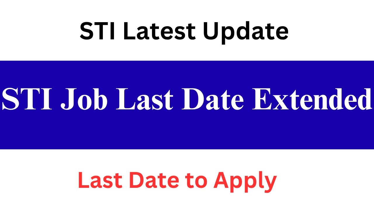 STI Jobs Last Date Extended? | STI Jobs Latest Update 2025 | Portal Issues & New Deadline Explained