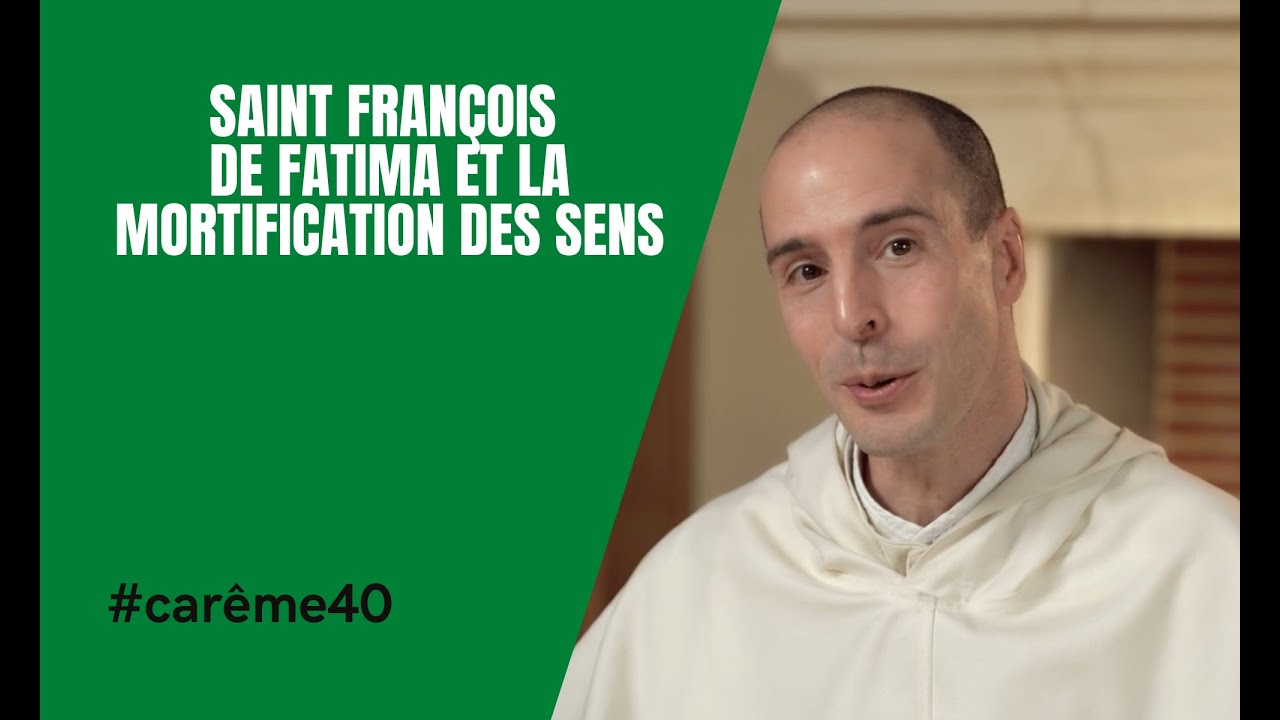 21 - François de Fatima et la mortification des sens