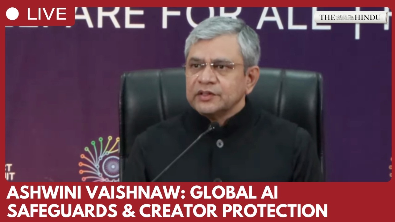 Vaishnaw calls for global AI safeguards and creator protection at summit in New Delhi