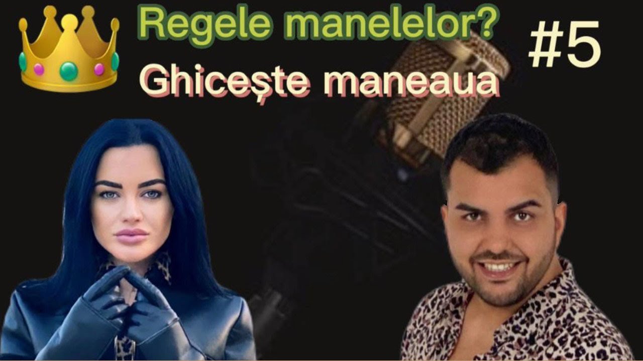 Ghiceste maneaua! Arata ca esti un rege! #5