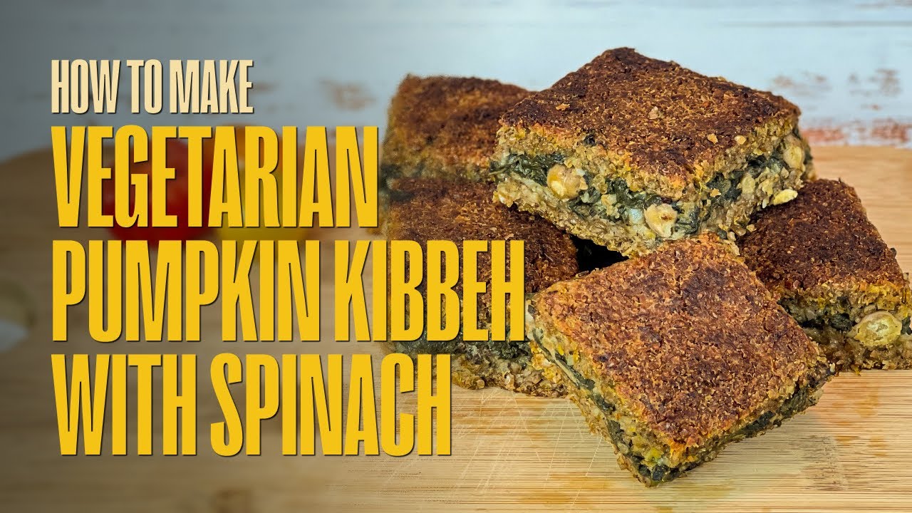 How to Make Vegetarian Pumpkin Kibbeh with Spinach / طريقة تحضير كبة اللقطين النباتية التقليدية