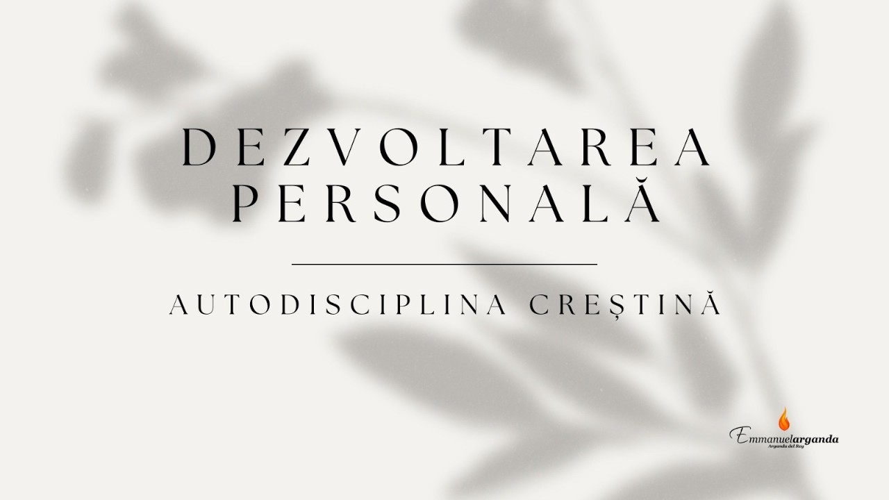 15 Martie 2026 dimineata - Autodisciplina Crestina