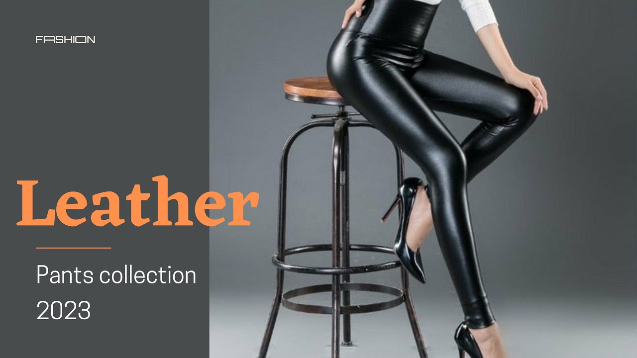 Amazing collection of leather pants 