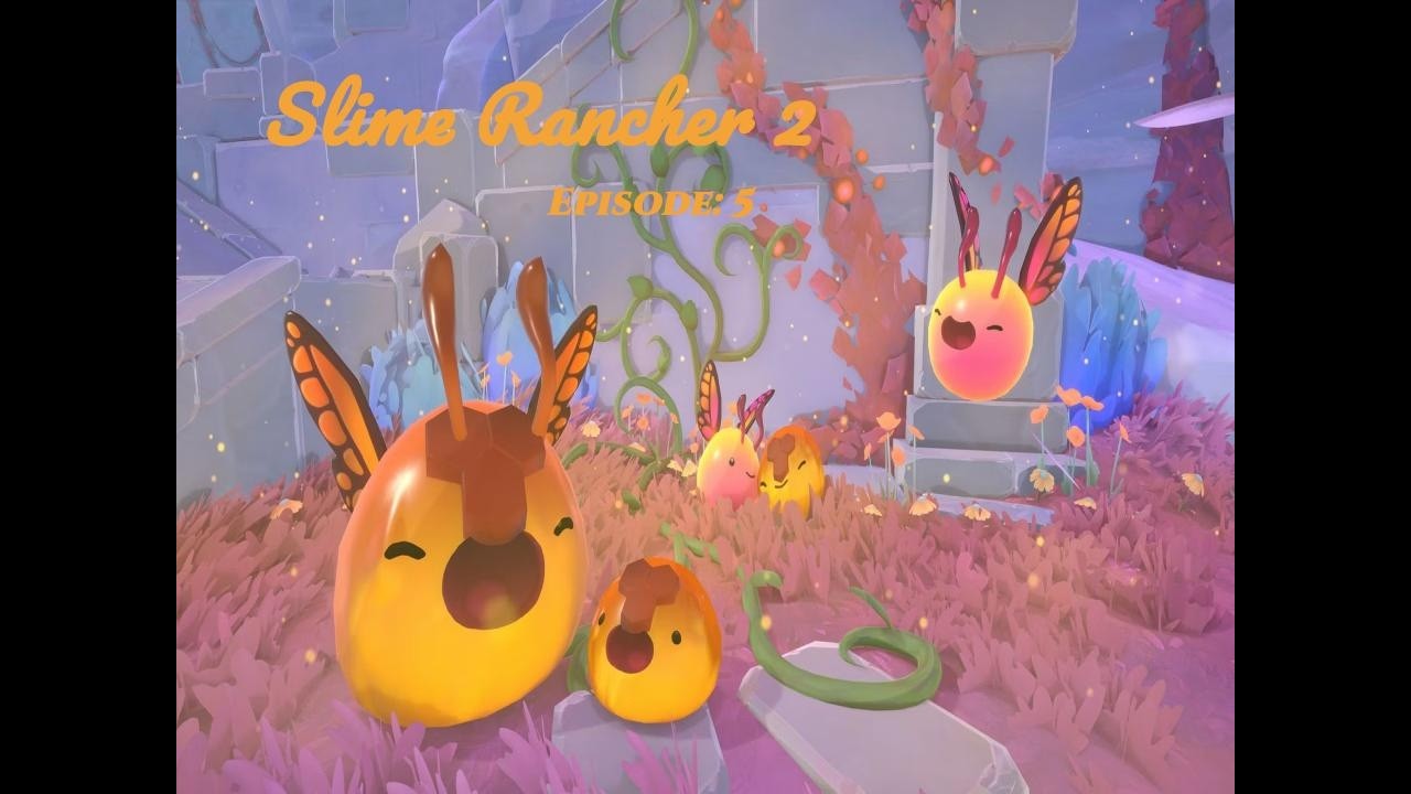 Slime Rancher 2: I don't want these slimes!!