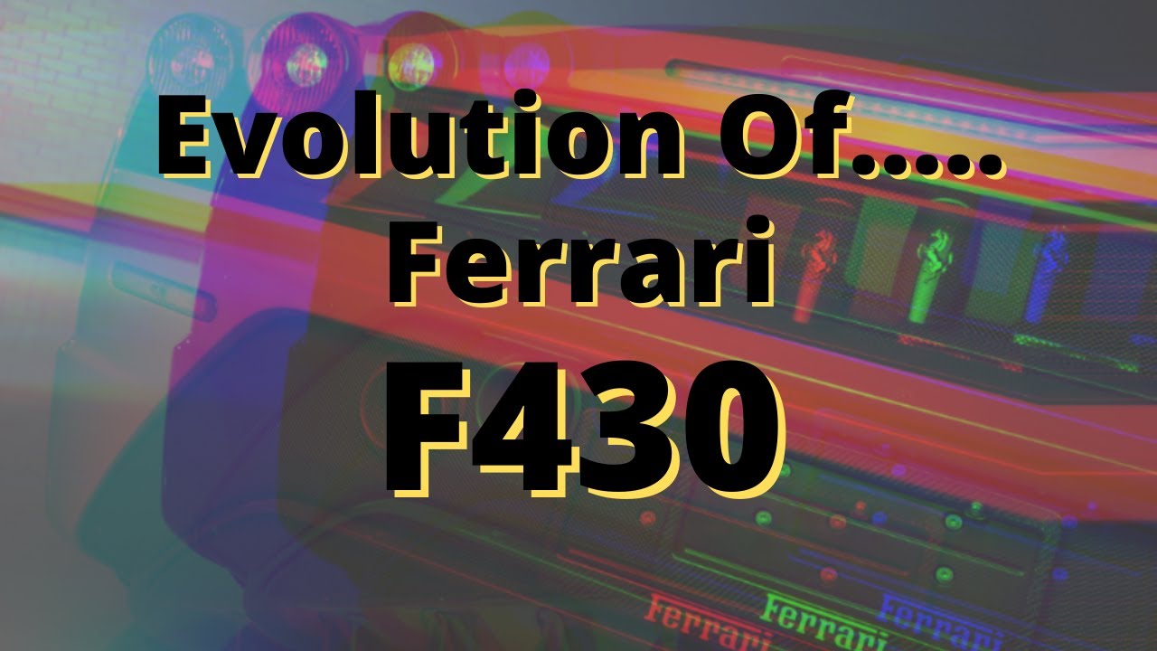 The Evolution of... Ferrari F430