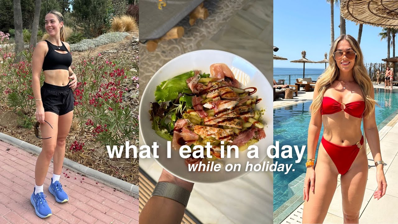 WHAT I EAT IN A DAY TO STAY LEAN ON HOLIDAY | Marbella
