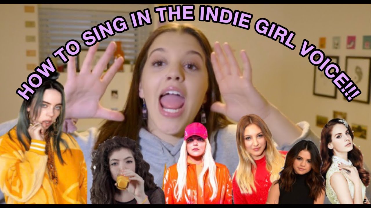 so you wanna sound like an indie girl?? HOW TO SOUND LIKE EVERY FAMOUS SINGER!!!