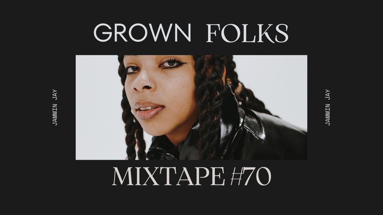 Grown Folks Mixtape #70