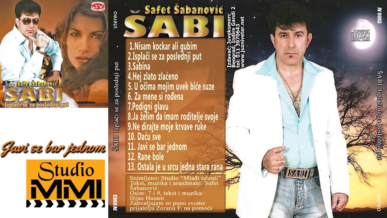Safet Sabanovic Sabi - Javi se bar jednom
