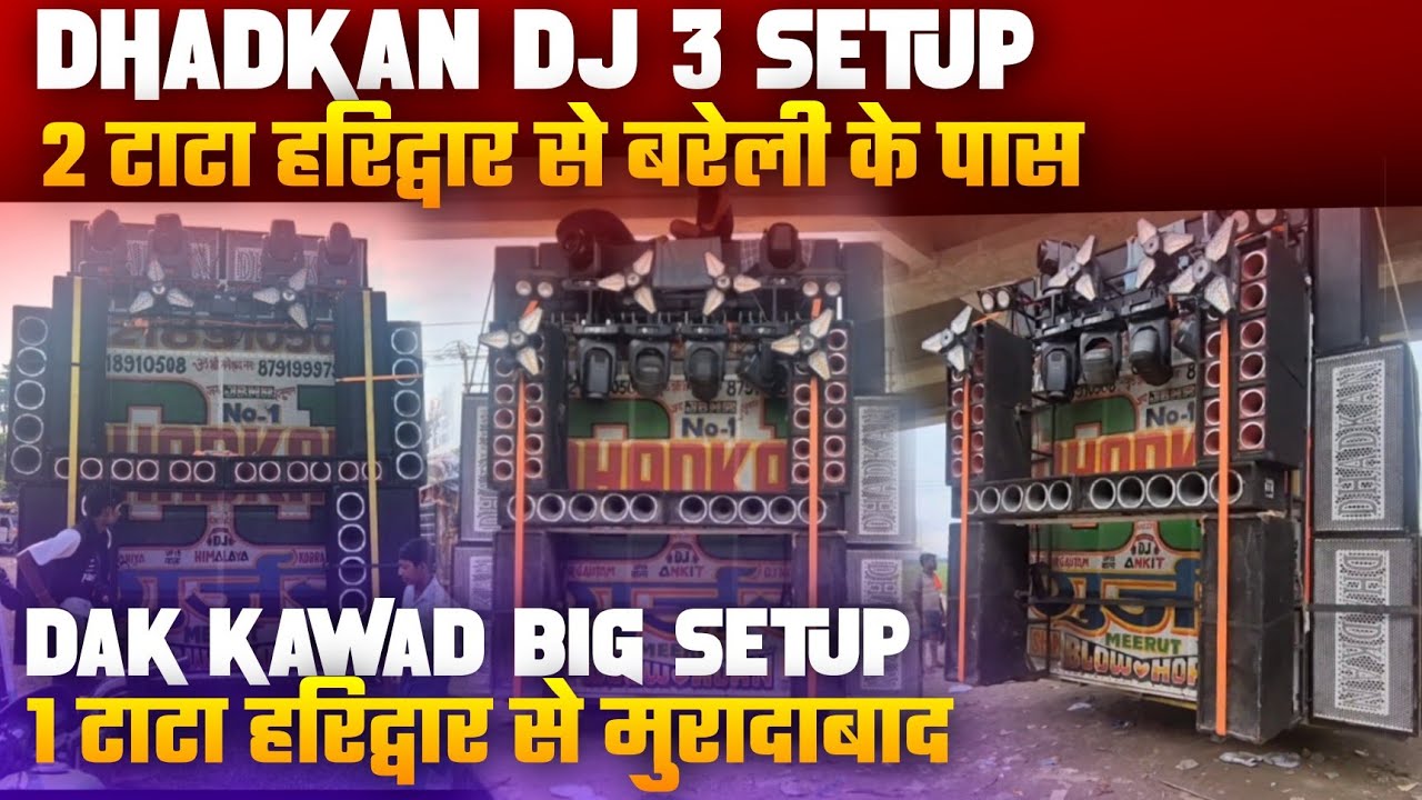 Dhadkan Dj Meerut 3 Setup Haridwar 2 Tata Haridwar se Barely 1 Haridwar se Moradabad ke pass 