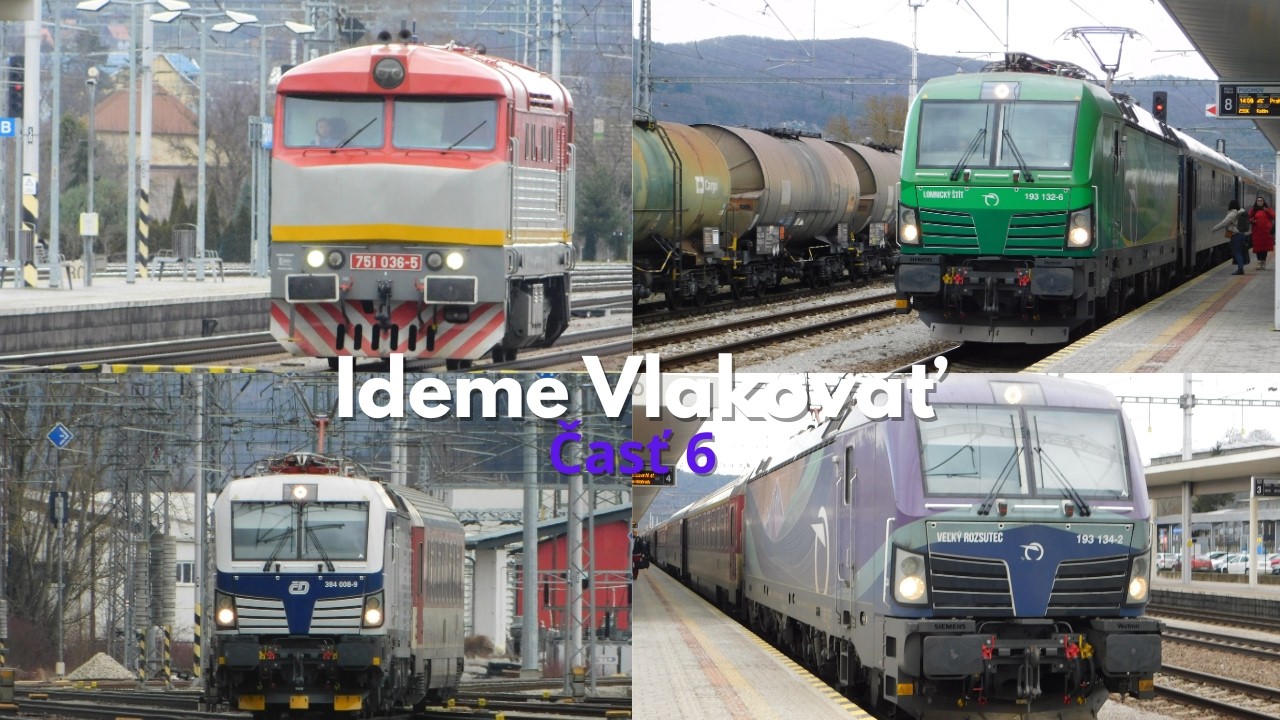 Ideme Vlakovať Časť 6 #vlaky #zssk