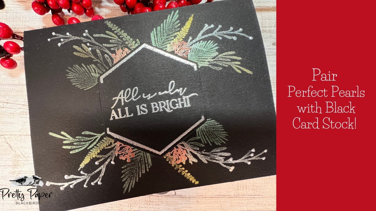 Black Card Stock is Perfect for Perfect Pearls! | Holiday 2022 Card Series