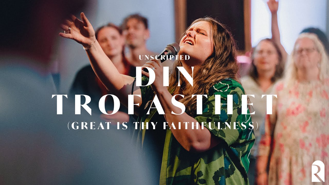 Din trofasthet (Great Is Thy Faithfulness) | REVERE Unscripted (Live)