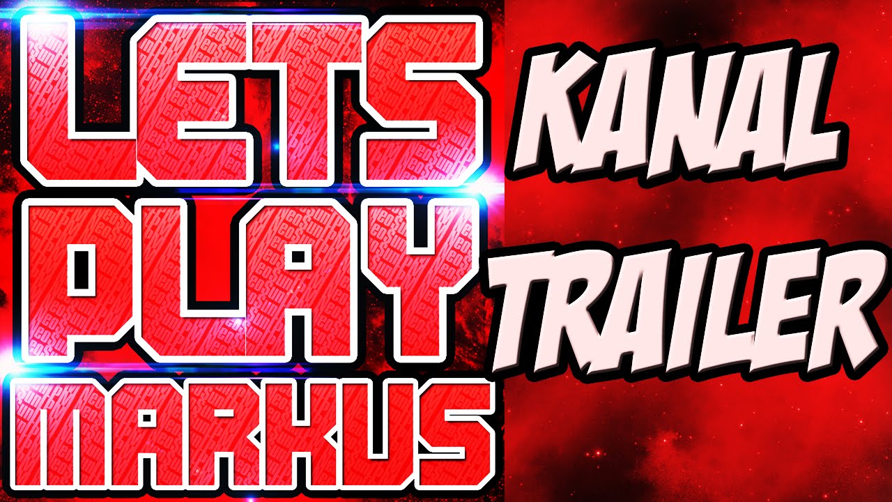 LETSPLAYmarkus - Kanal-Trailer 2014 ★ Vorstellung f&uuml;r neue Abonnenten [HD]