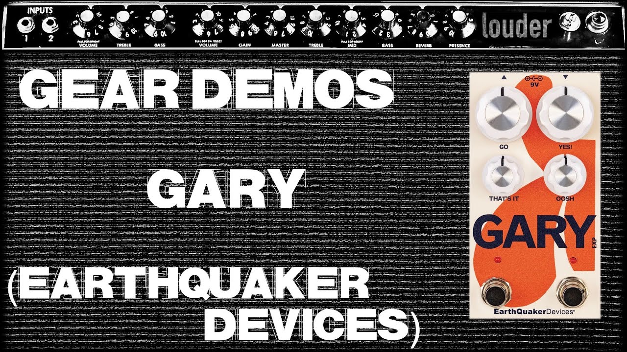 EarthQuaker Devices // Gary // Demo (no talking)