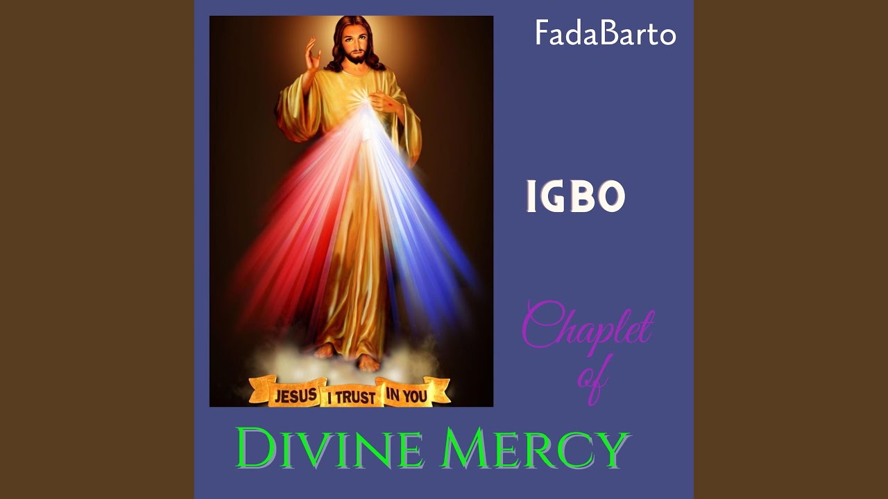 Divine Mercy Prayers/Songs in Igbo