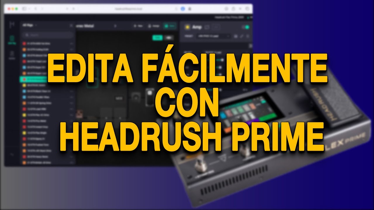 Descubre el Editor Sencillo de Headrush Llevando los Multiefectos de Guitarra al Siguiente Nivel