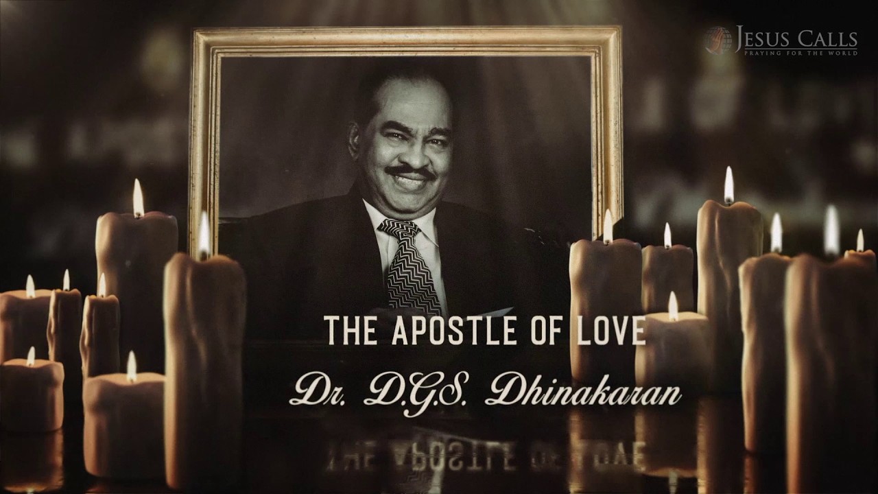 அன்பின் அப்போஸ்தலர் Dr. டி.ஜி.எஸ். தினகரனை நினைவுகூர்வோம் | 18th Memorial Day | Jesus Calls