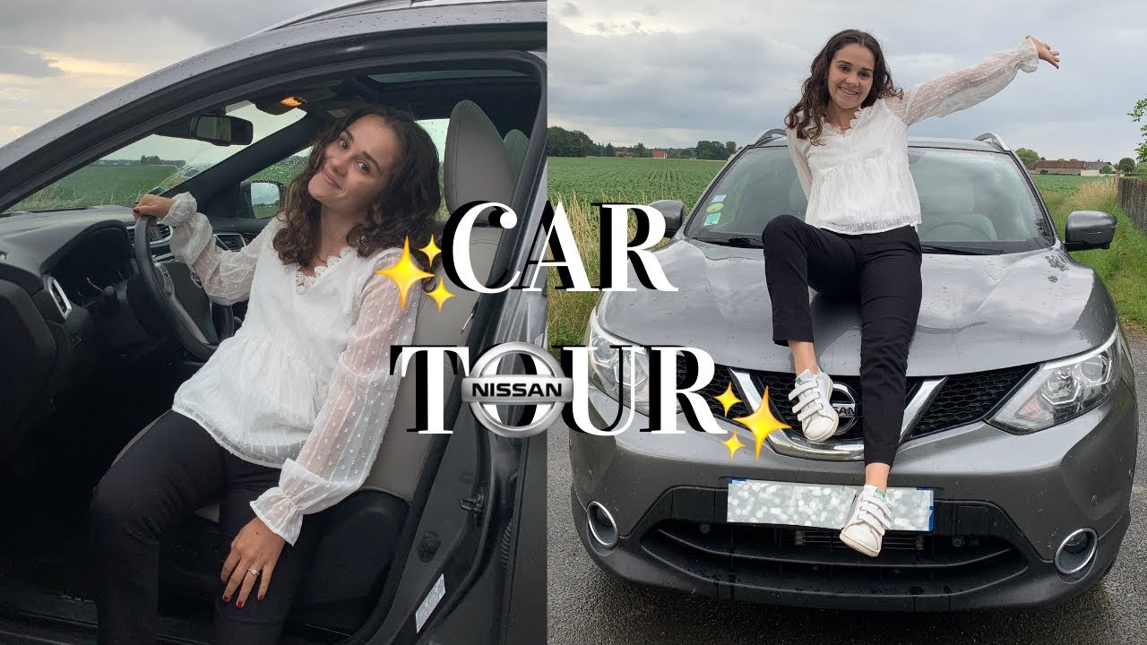 CAR TOUR, MON NOUVEAU BÉBÉ !😍✨ (NISSAN QASHQAI)