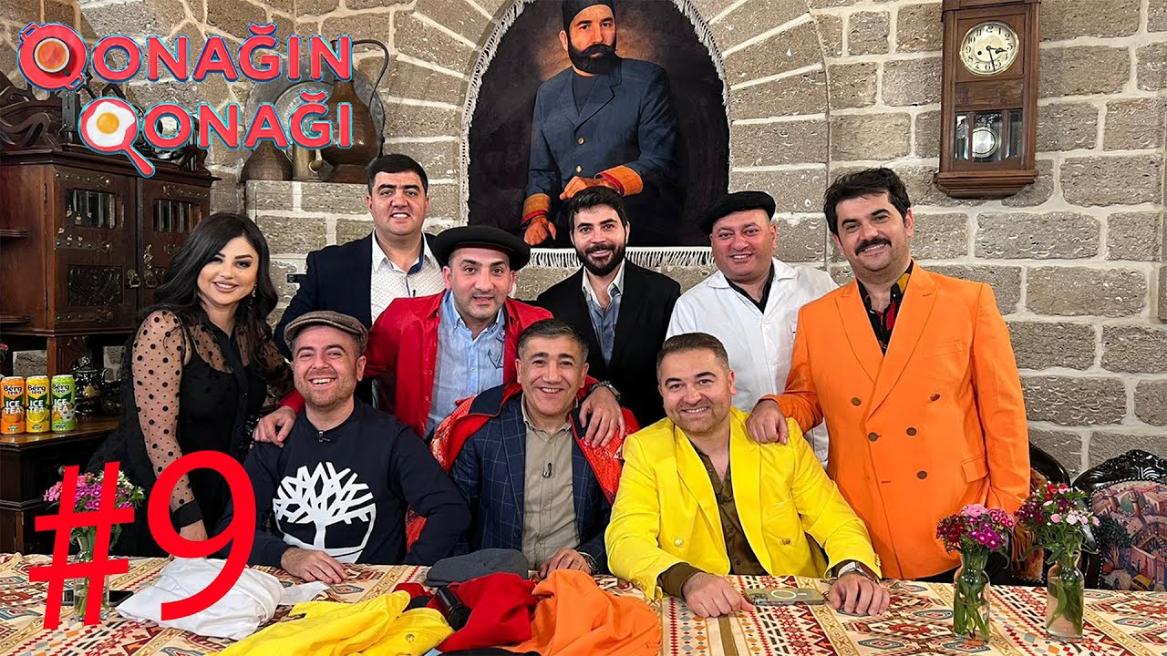 Qonağın Qonağı 9  İlkin Həsəni, Elşən Orucov, Ramil, Elçin Cəfərov, İlkin Misgərli, Nicat, Azər