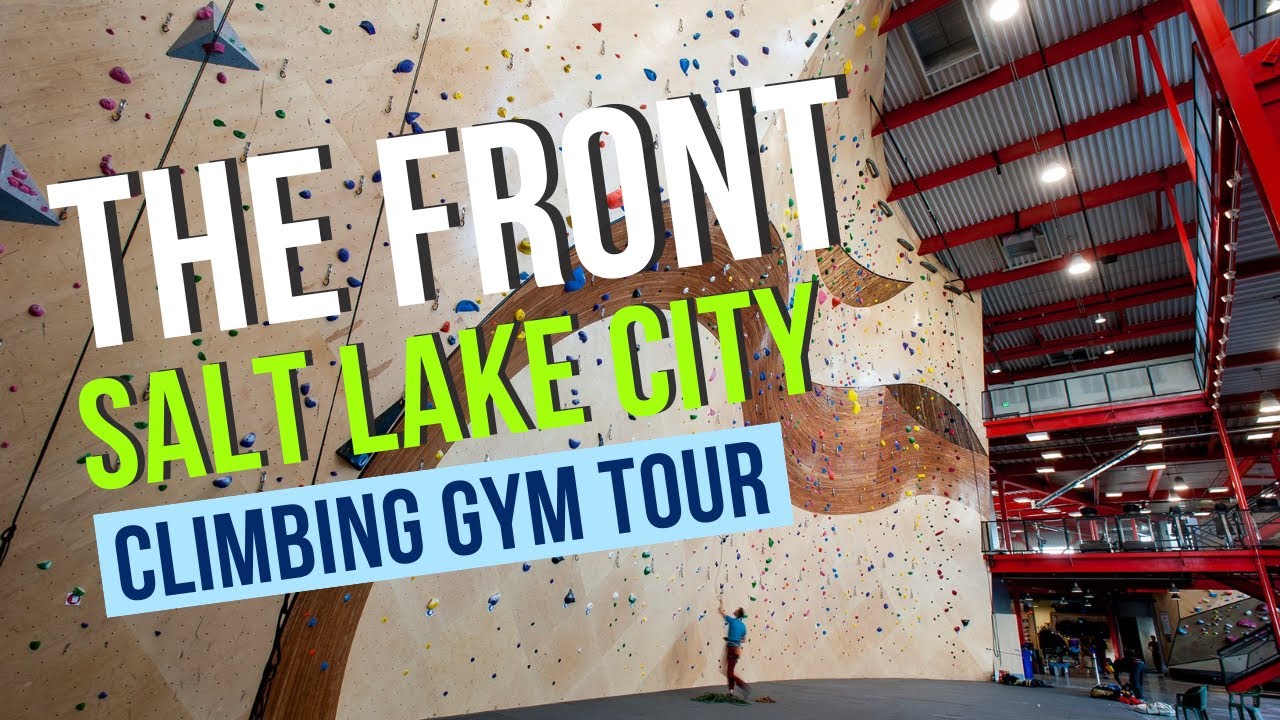 Salt Lake City Climbing Gym Tour (The Front SLC)