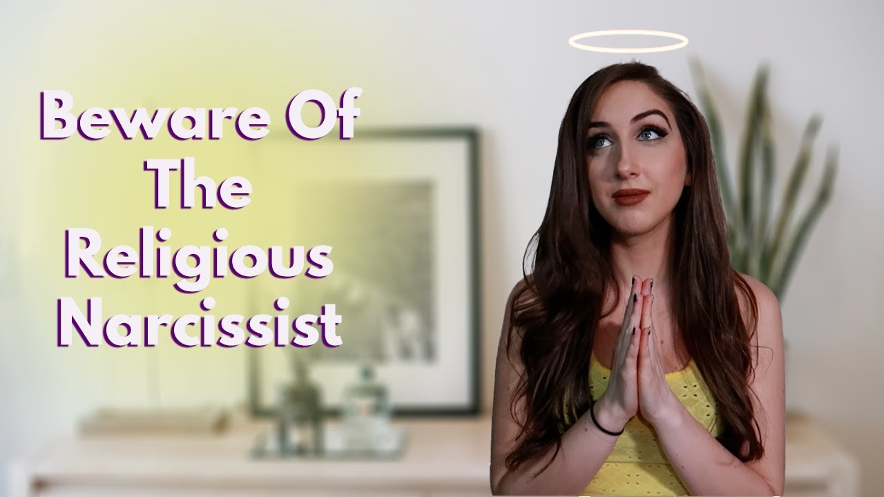 The Religious Narcissist: When Narcissists Use Religion To Manipulate