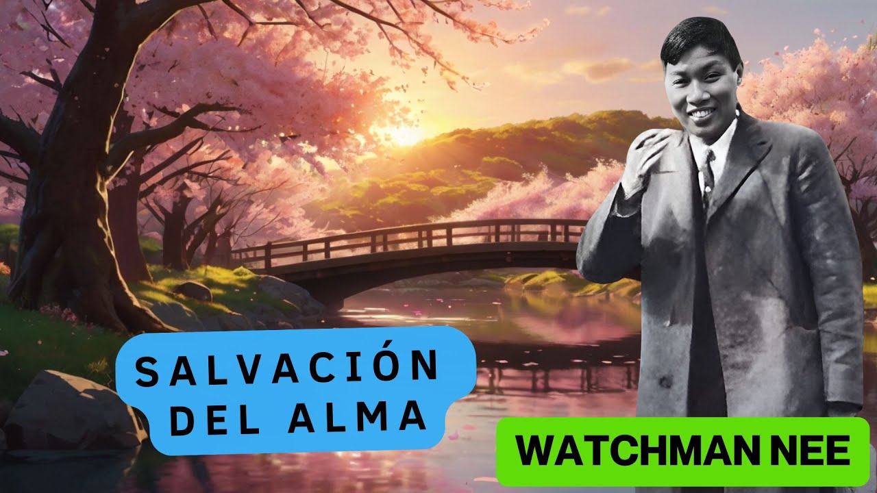 (WATCHMAN NEE) SALVACIÓN DEL ALMA 🟡 (AUDIO LIBRO)