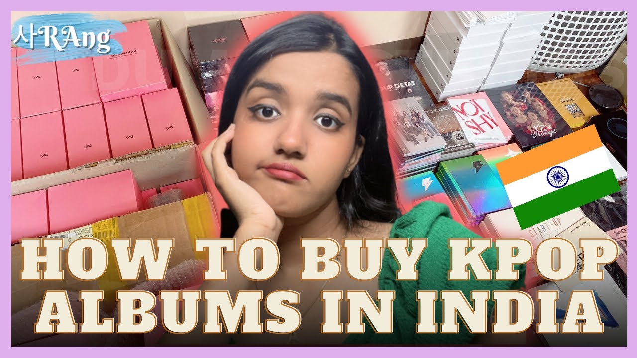 How To Buy Kpop Albums In INDIA
