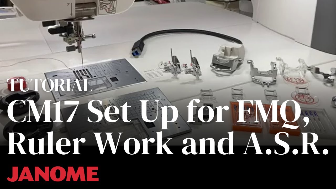 CM17 Machine Set Up for Free Motion Quilting, Ruler Work, and A.S.R.