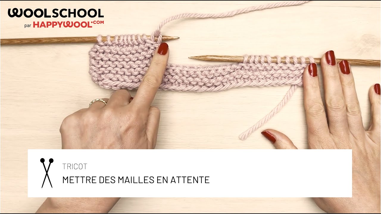 Comment mettre des mailles en attente : Techniques tricot