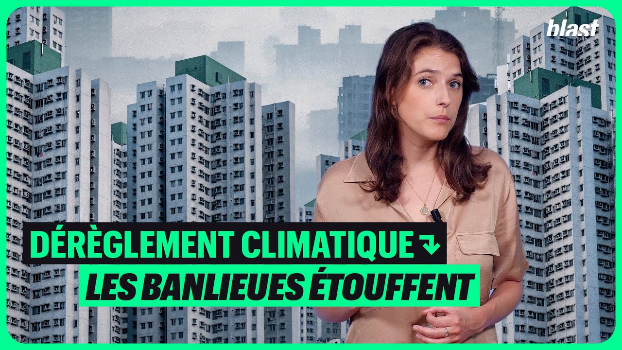 D&Eacute;R&Egrave;GLEMENT CLIMATIQUE : LES BANLIEUES &Eacute;TOUFFENT
