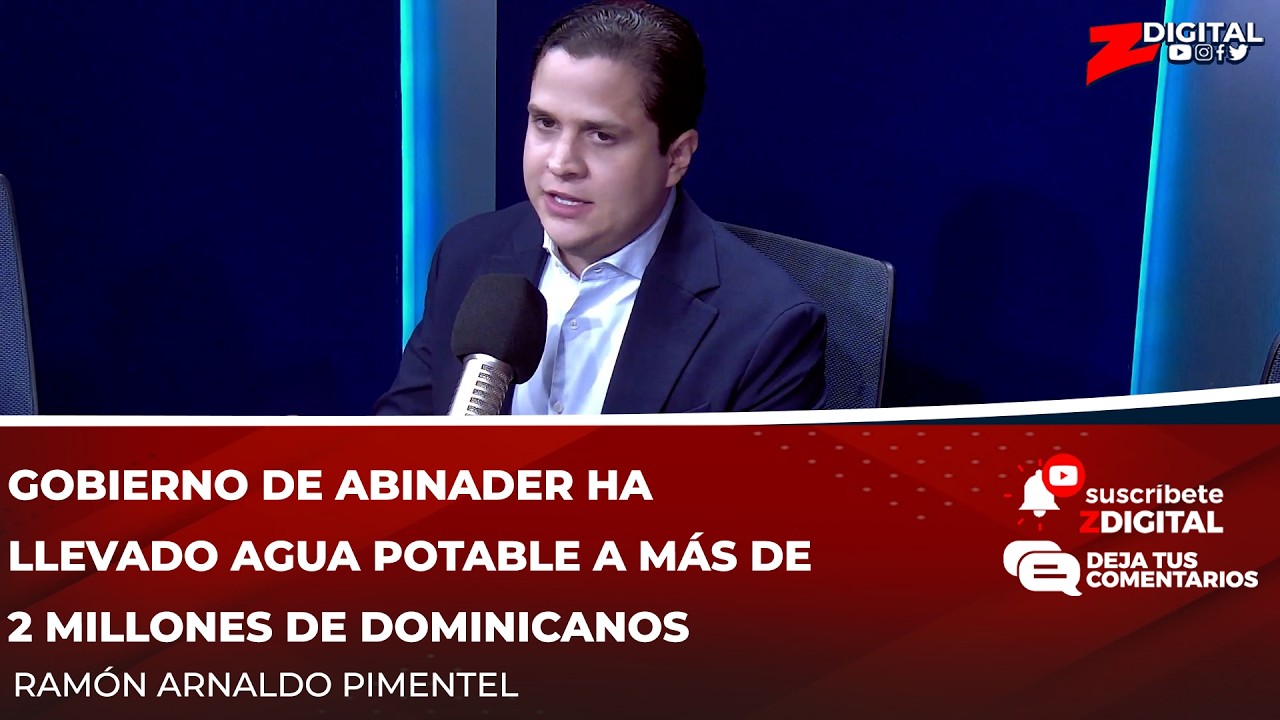 Ramón Arnaldo P.: Gobierno de Abinader ha llevado agua potable a más de 2 millones de dominicanos