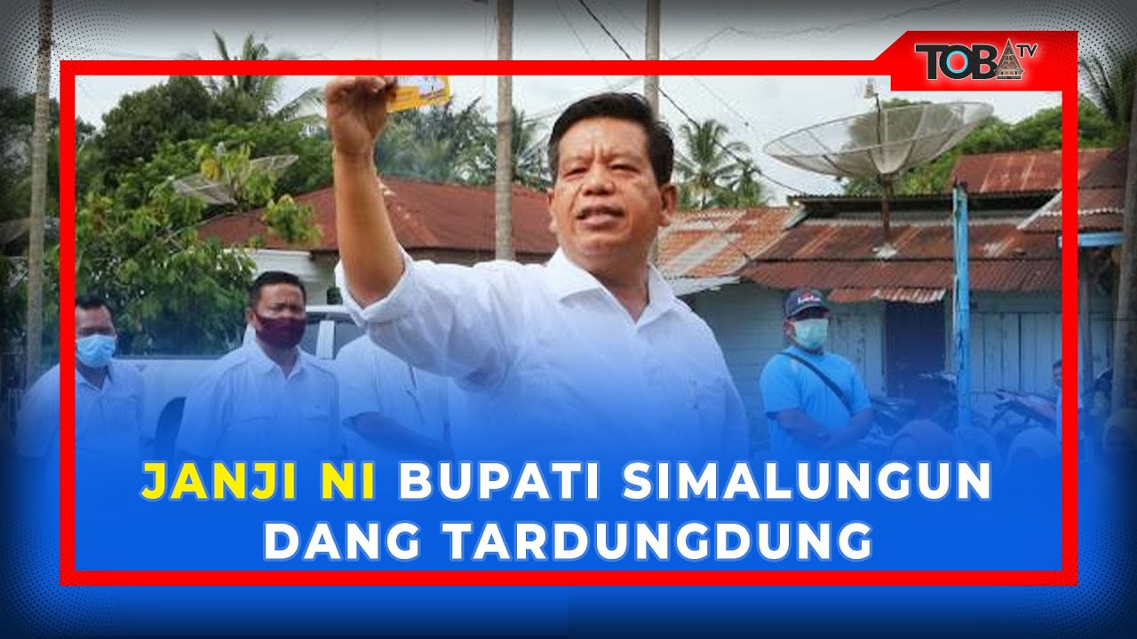 JANJI NI BUPATI SIMALUNGUN DANG TARDUNGDUNG | SIMALUNGUN