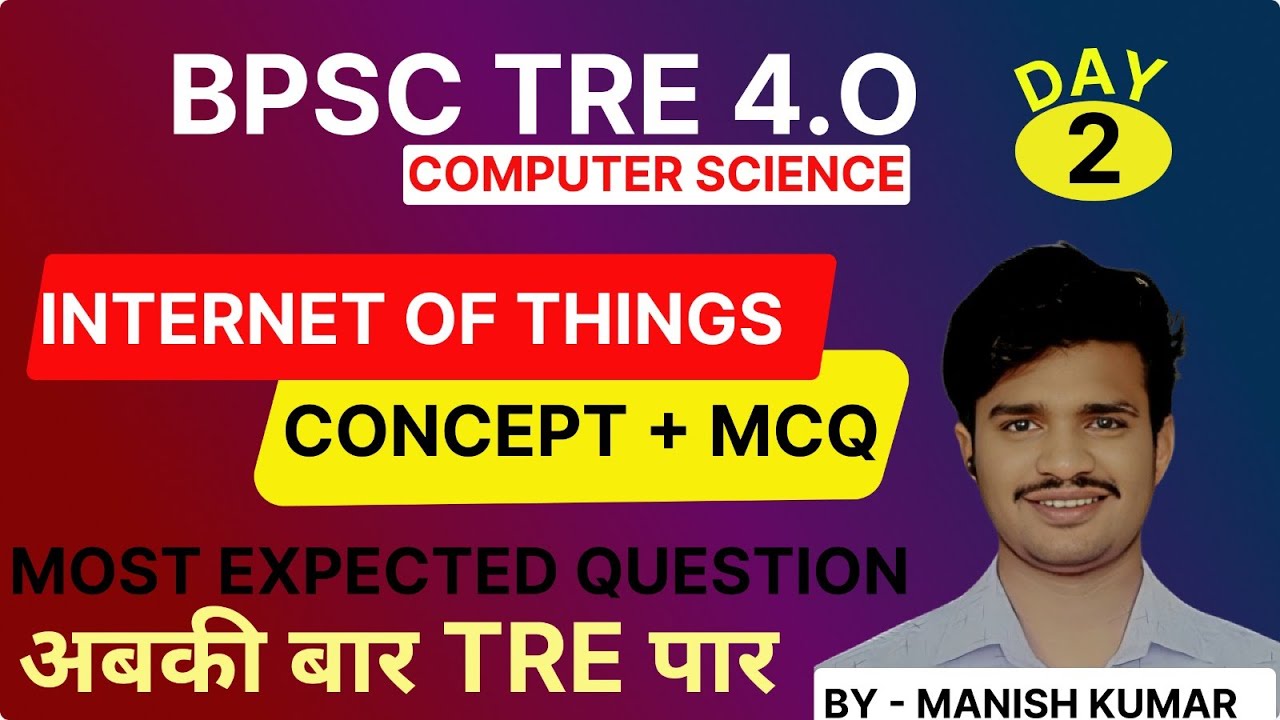 Day 2 | BPSC TRE 4.0 IoT MCQs 🔥 Exam-Oriented Questions | By Manish Kumar